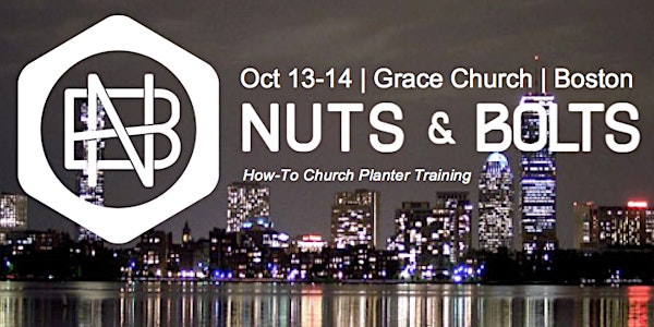 Boston 2015 Nuts & Bolts Church Planting Conference