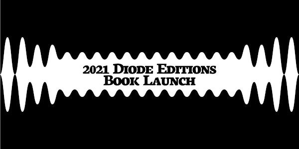 2021 Diode Editions Book Launch
