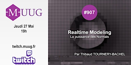 MUUG#907 - Realtime Modeling par Thibaud Tournery-Bachel