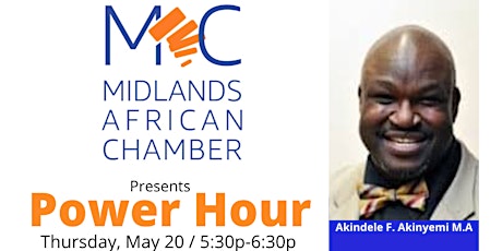 Midlands African Chamber's Power Hour with Akindele F. Akinyemi, M.A.