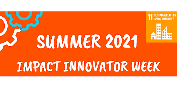 Summer 2021 – 10-16yo – Impact Innovator Week