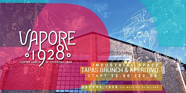 VAPORE 1928 | Brunch & Aperitivo in the Industrial Space