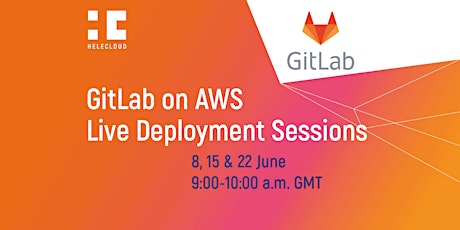 GitLab on AWS Live Deployment Sessions primary image