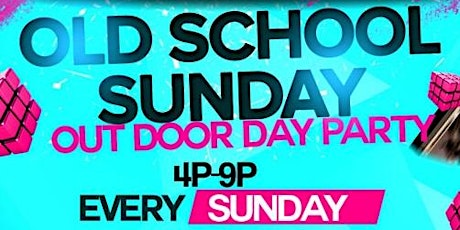 Old School Sunday Out Door Day Party primary image
