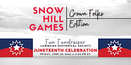 Snow Hill Games: Grown Folks Edition (Juneteenth Eve Fun Fundraiser) primary image