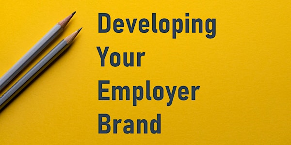 Developing Your Employer Brand