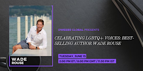 Celebrating LGBTQ+ voices: Best-Selling Author Wade Rouse primary image