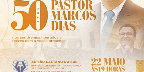 Imagem principal do evento CULTO EM AÇÃO DE GRAÇAS - 50 ANOS PASTOR MARCOS DIAS