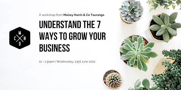 Understand the 7 Ways to Grow Your Business