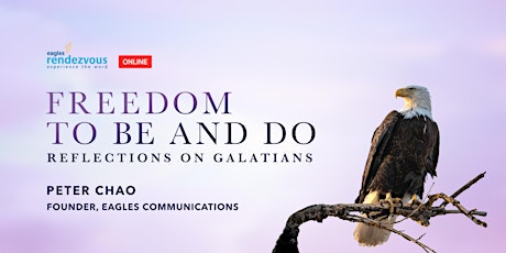FREEDOM TO BE AND DO - Reflections on Galatians with Peter Chao primary image