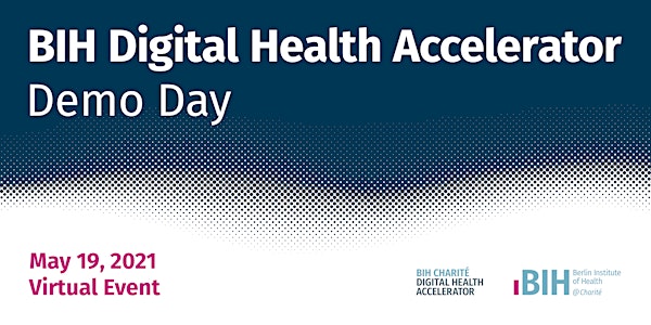 BIH Digital Health Accelerator - Demo Day 2021