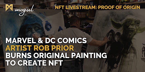 NFT Livestream:  Proof of Origin - Burning Original Painting to Create NFT