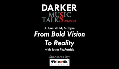 Darker Music Talks: From Bold Vision To Reality primary image
