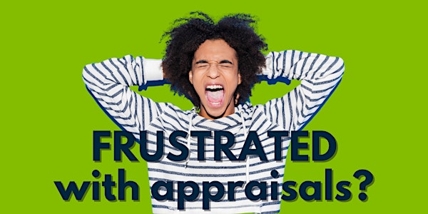 Frustrated with Appraisals?