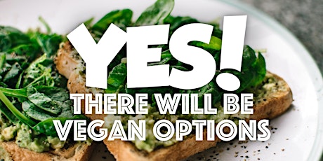 Yes, There will be Vegan Options! primary image
