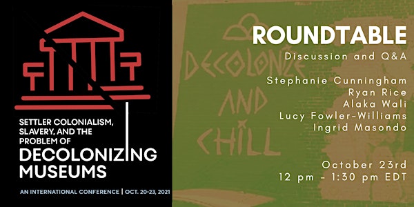ROUNDTABLE DISCUSSION | Decolonization, Indigenization, and Anti-racism