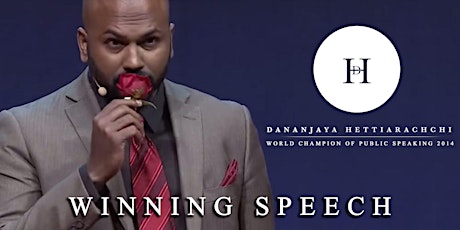 Danajaya Hettiarachchi Toastmasters Current World Champion of Public Speaking "You'll learn how to speak with impact..." primary image