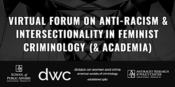 Virtual Forum on Anti-Racism & Intersectionality in Feminist Criminology