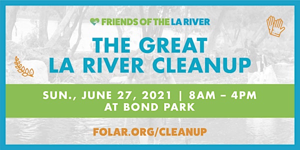 The Great LA River CleanUp: Bond Park