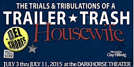 VIP: The Trials & Tribulations of a Trailer Trash Houswife by Del Shores