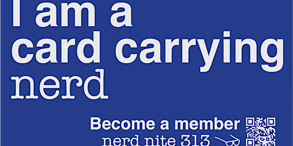 2015 Nerd Nite 313 Membership - Buy 2 events, get 1 FREE!