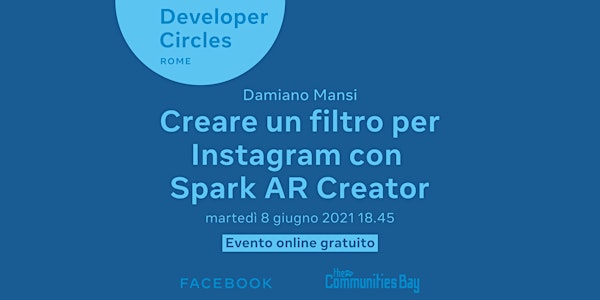 Creare un filtro per Instagram con Spark AR Creator・DevC Rome #TheCmmBay
