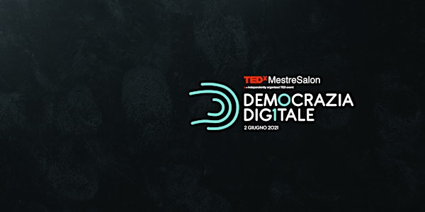 Democrazia Digitale  |  TEDxMestreSalon