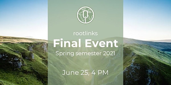 rootlinks Final Event (spring semester 2021)