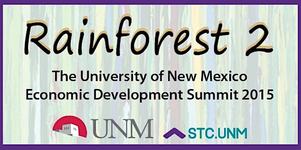 Rainforest 2: The University of New Mexico Economic Development Summit 2015