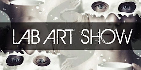 Lab Art Show VII Ticket Early Bird primary image
