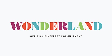 Pinterest Wonderland Pop-Up Party primary image