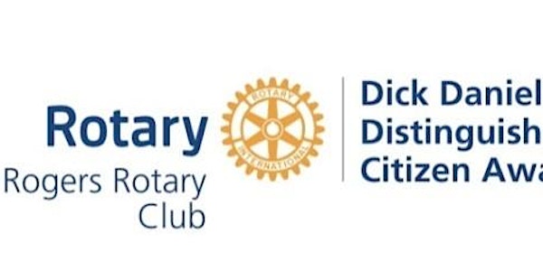 Rogers Rotary Club - Dick Daniel Distinguished Citizen Award