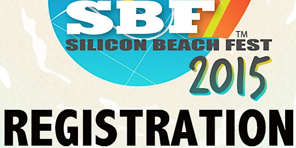 Silicon Beach Fest REGISTRATION - June 2015