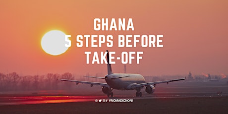 Hauptbild für Ghana: 5 Steps Before Take-off Webinar