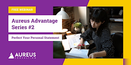 Aureus Advantage Series #2 - Perfect Your Personal Statement for University primary image