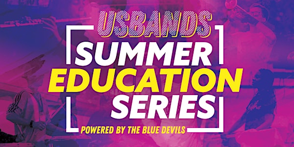 USBands Summer Educational Series  - Educator Experience