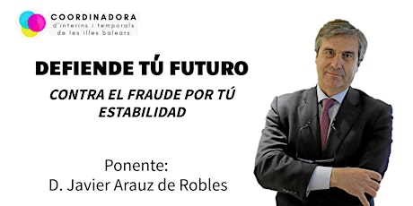 Imagen principal de Conferencia Javier Arauz: Defiende tú futuro.