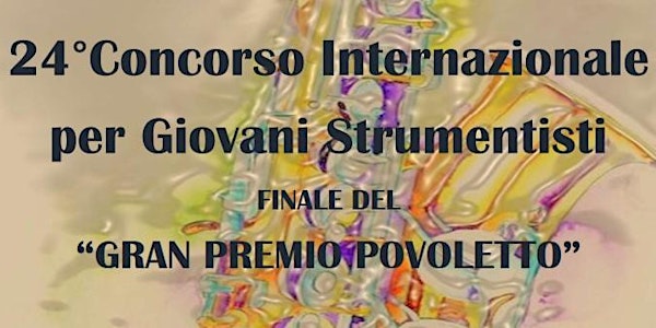 Concorso Internazionale Giovani Strumentisti "Gran Premio Povoletto"