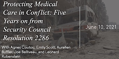 Protecting Medical Care in Conflict: Five Years on from Resolution 2286
