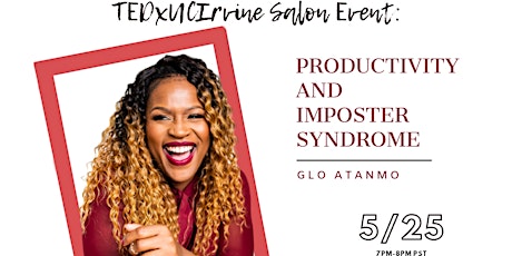 TEDxUCIrvineSalon: Productivity and Imposter Syndrome primary image