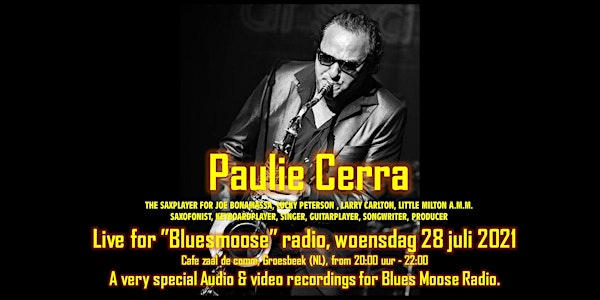 Paulie Cerra band live at Bluesmoose Radio (€15,00  betaal aan kassa)