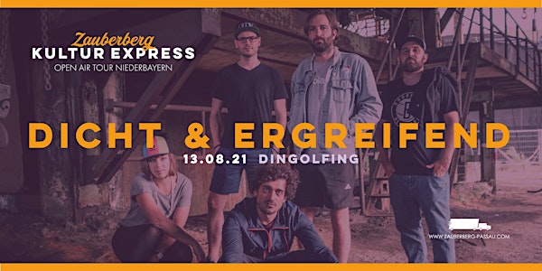 Dicht & Ergreifend • Dingolfing • Zauberberg Kultur Express