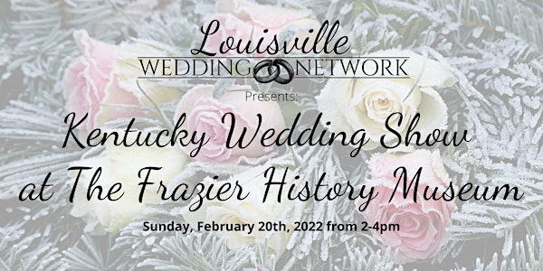 Kentucky Wedding Show at The Frazier History Museum