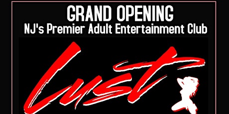 Grand Opening  Lust Gentlemens Club in South Amboy, NJ - FREE with Pass primary image