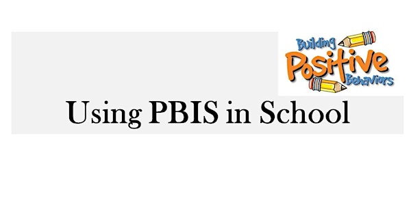 Using PBIS in School