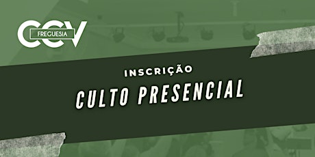Imagem principal do evento CULTO PRESENCIAL | CCV FREGUESIA