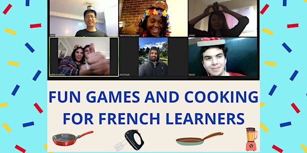Improv Cooking  Party for French Learners