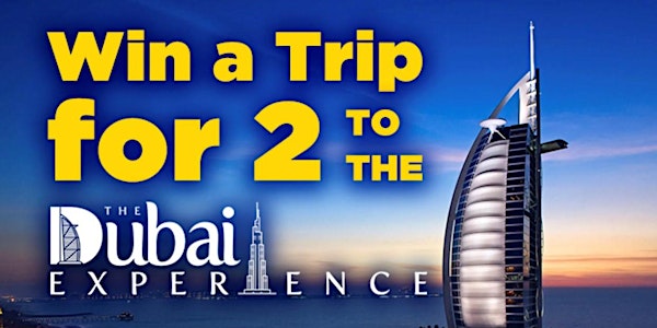 WIN A TRIP FOR 2 To The Dubai Experience