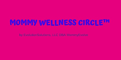 Mommy Wellness Circle tickets