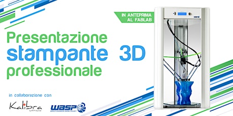 Immagine principale di LA STAMPANTE 3D WASP SBARCA AL FABLAB BIELLA 